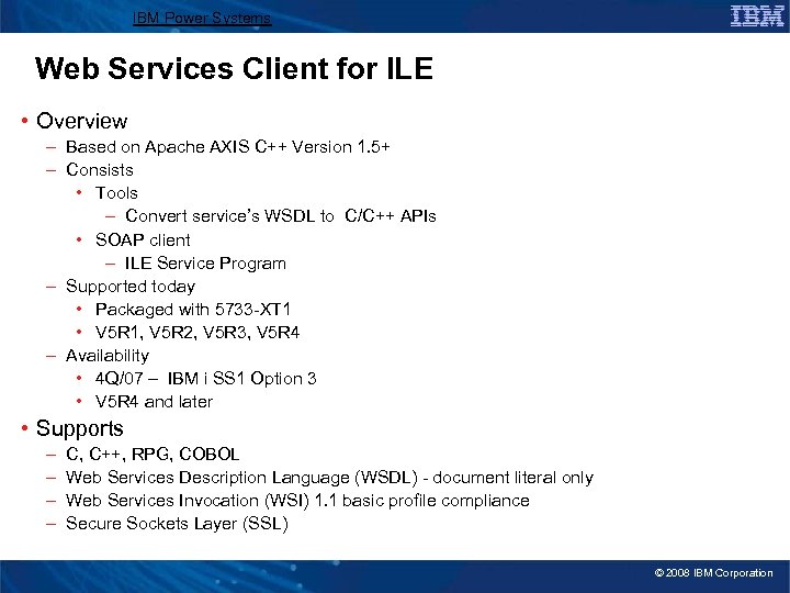 IBM Power Systems Web Services Client for ILE • Overview – Based on Apache