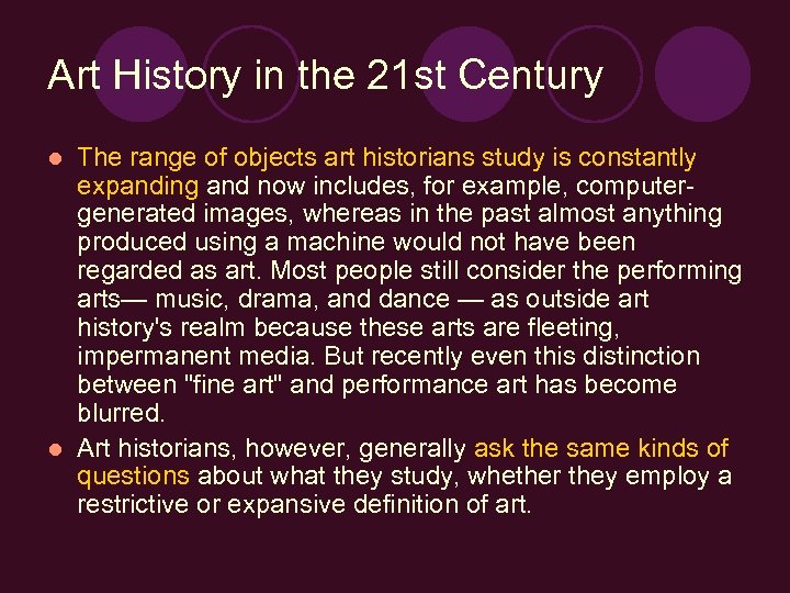 Art History in the 21 st Century The range of objects art historians study