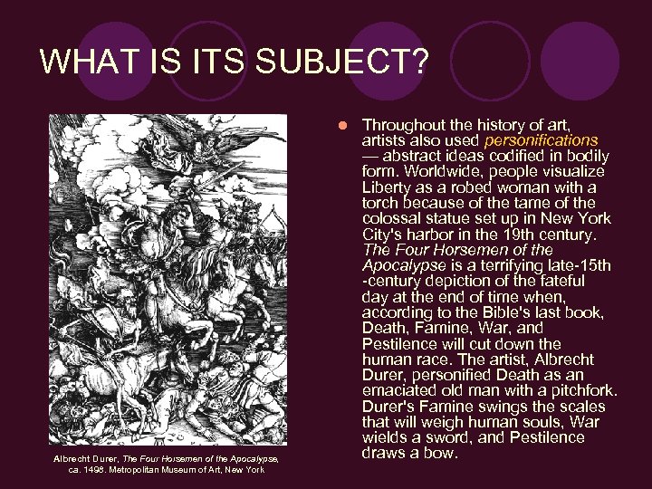 WHAT IS ITS SUBJECT? l Albrecht Durer, The Four Horsemen of the Apocalypse, ca.