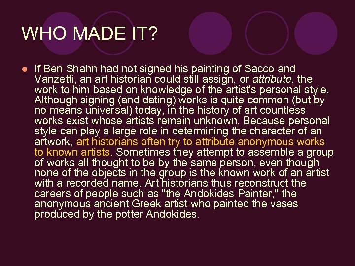 WHO MADE IT? l If Ben Shahn had not signed his painting of Sacco