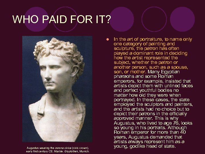 WHO PAID FOR IT? l Augustus wearing the corona civica (civic crown), early first