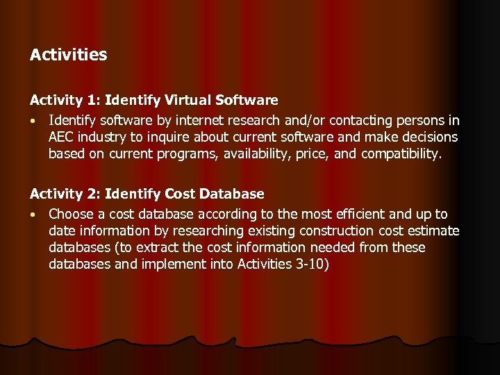 Activities Activity 1: Identify Virtual Software • Identify software by internet research and/or contacting