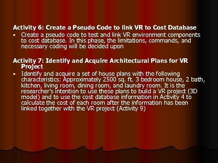 Activity 6: Create a Pseudo Code to link VR to Cost Database • Create