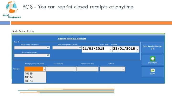 POS - You can reprint closed receipts at anytime 