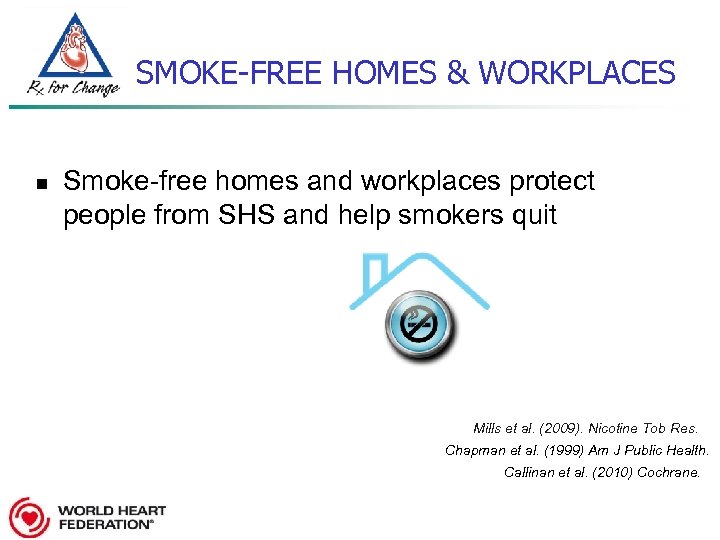 SMOKE-FREE HOMES & WORKPLACES n Smoke-free homes and workplaces protect people from SHS and