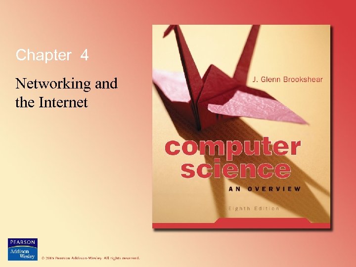 Chapter 4 Networking and the Internet 