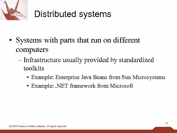 Distributed systems • Systems with parts that run on different computers – Infrastructure usually