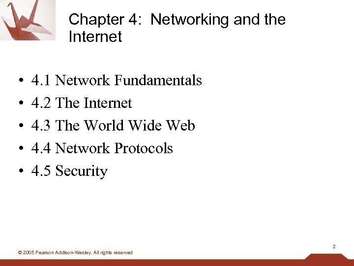 Chapter 4: Networking and the Internet • • • 4. 1 Network Fundamentals 4.