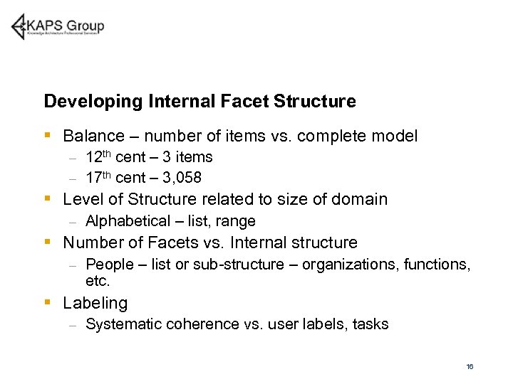 Developing Internal Facet Structure § Balance – number of items vs. complete model 12