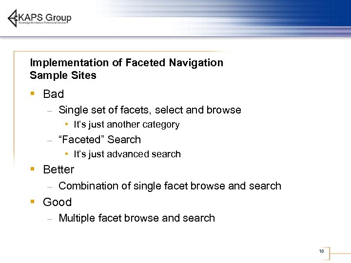 Implementation of Faceted Navigation Sample Sites § Bad – Single set of facets, select
