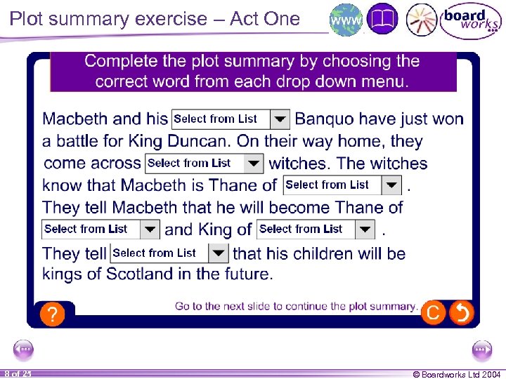 Plot summary exercise – Act One 8 of 25 © Boardworks Ltd 2004 