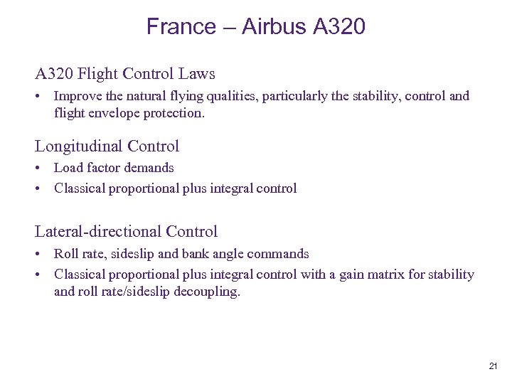 France – Airbus A 320 Flight Control Laws • Improve the natural flying qualities,