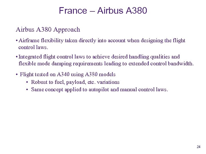 France – Airbus A 380 Approach • Airframe flexibility taken directly into account when