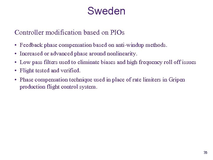 Sweden Controller modification based on PIOs • • • Feedback phase compensation based on