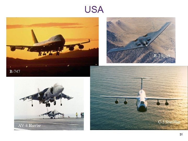 USA B-2 Spirit B-747 AV-8 Harrier C-5 Starlifter 51 