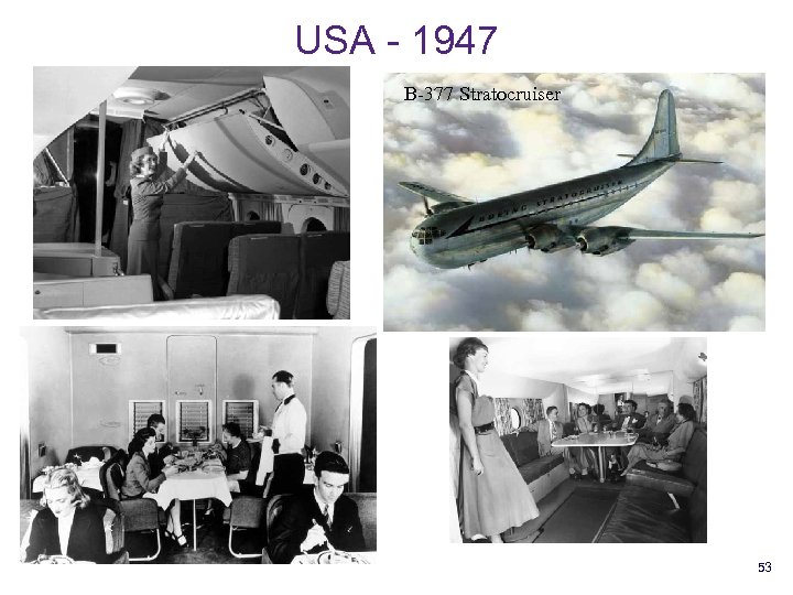 USA - 1947 B-377 Stratocruiser B-747 53 