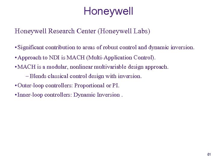 Honeywell Research Center (Honeywell Labs) • Significant contribution to areas of robust control and