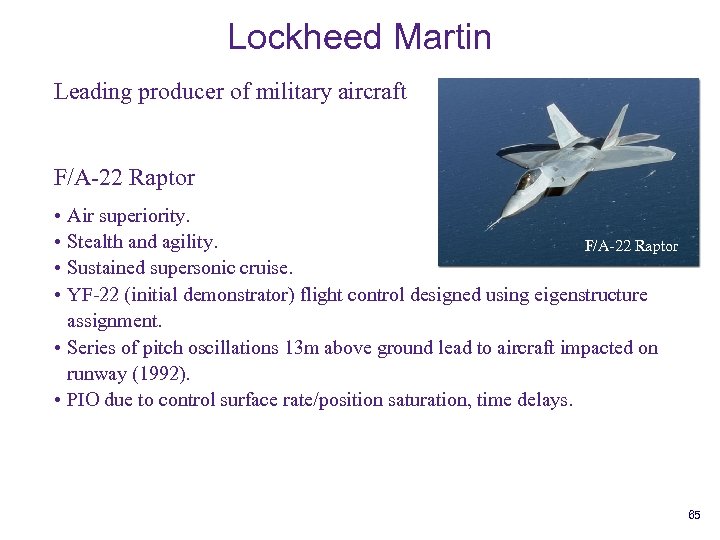 Lockheed Martin • Leading producer JSF F-35 of military aircraft F/A-22 Raptor • Air