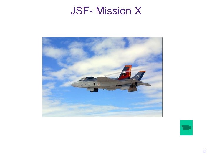JSF- Mission X 69 
