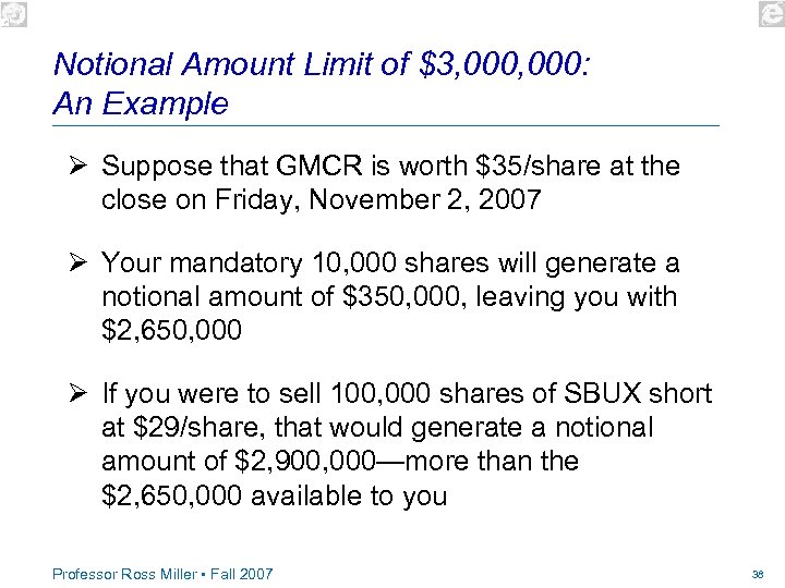 Notional Amount Limit of $3, 000: An Example Ø Suppose that GMCR is worth