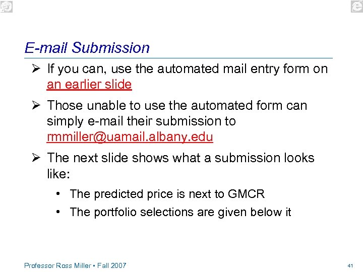 E-mail Submission Ø If you can, use the automated mail entry form on an