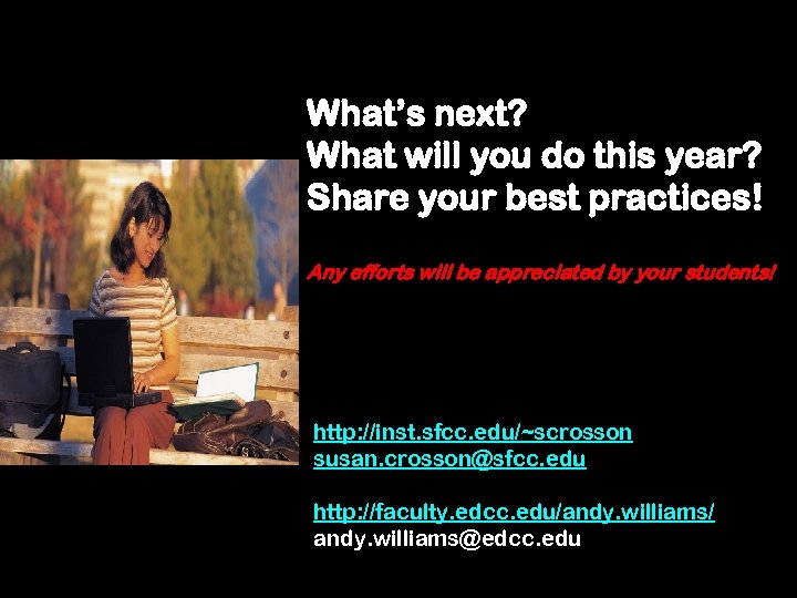 What’s next? What will you do this year? Share your best practices! Any efforts