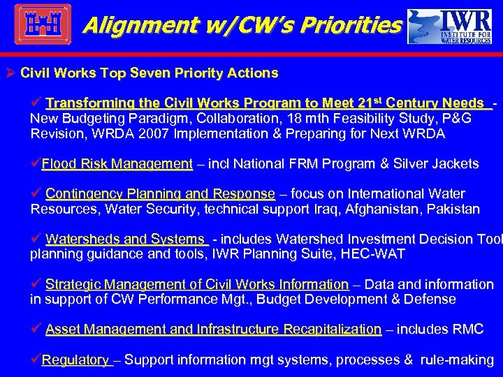 Alignment w/CW’s Priorities Ø Civil Works Top Seven Priority Actions ü Transforming the Civil