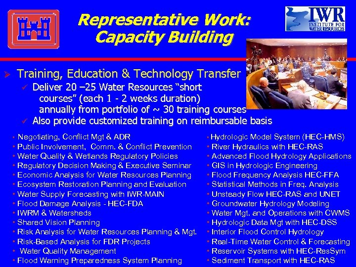 Representative Work: Capacity Building Ø Training, Education & Technology Transfer ü ü Deliver 20