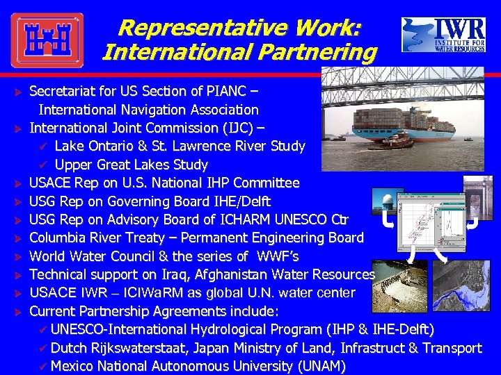 Representative Work: International Partnering Ø Ø Ø Ø Ø Secretariat for US Section of
