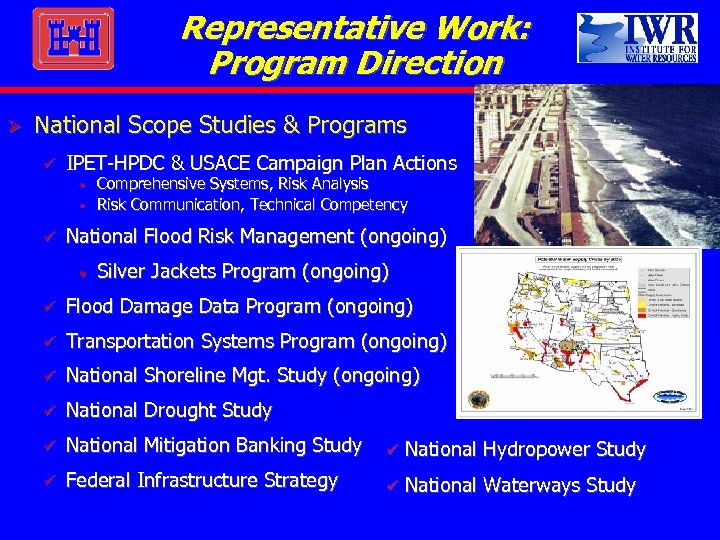 Representative Work: Program Direction Ø National Scope Studies & Programs ü IPET-HPDC & USACE