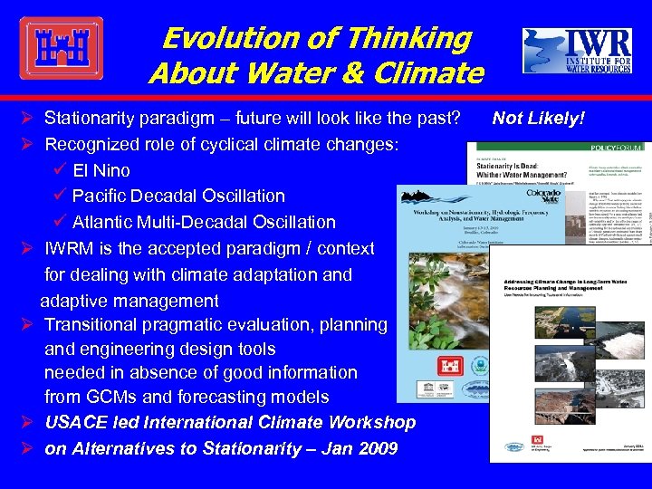 Evolution of Thinking About Water & Climate Ø Stationarity paradigm – future will look