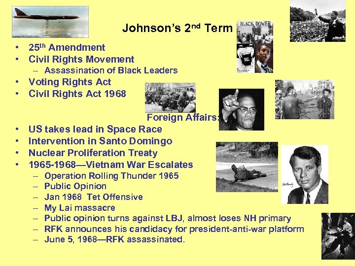  Johnson’s 2 nd Term • 25 th Amendment • Civil Rights Movement –