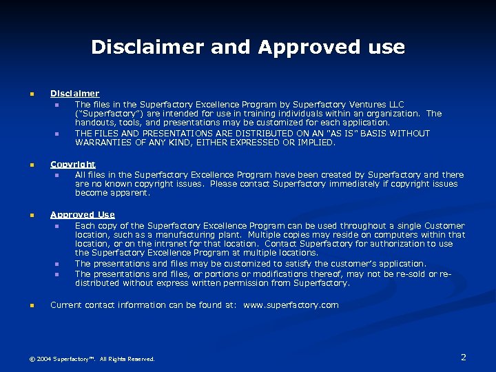 Disclaimer and Approved use n Disclaimer n The files in the Superfactory Excellence Program