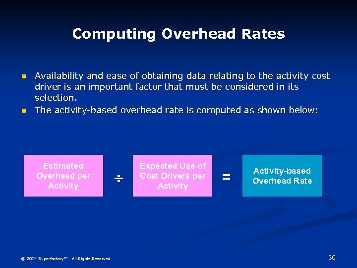 Computing Overhead Rates n n Availability and ease of obtaining data relating to the