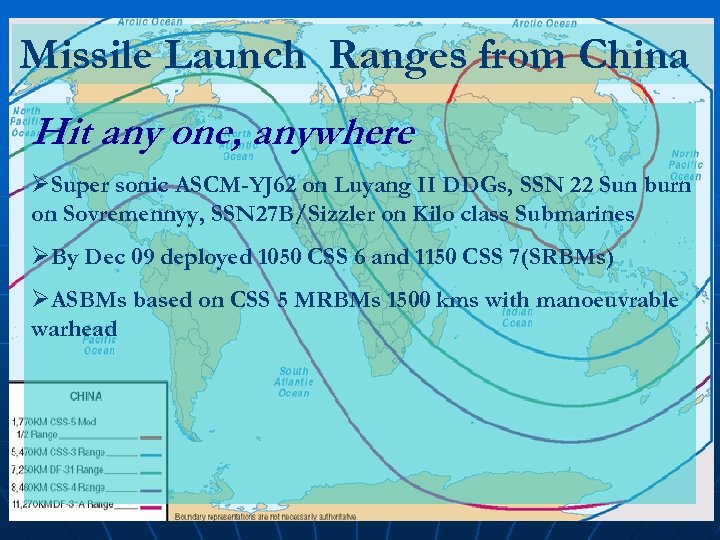 Missile Launch Ranges from China Hit any one, anywhere ØSuper sonic ASCM-YJ 62 on