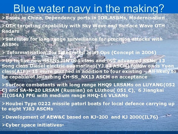 Blue water navy in the making? ØBases in China, Dependency ports in IOR, ASBMs,