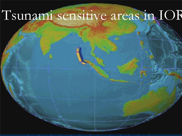 Tsunami sensitive areas in IOR 