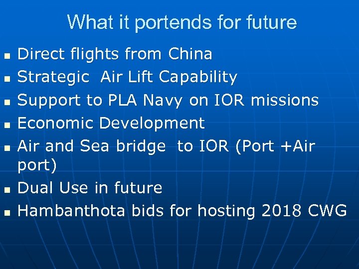 What it portends for future n n n n Direct flights from China Strategic