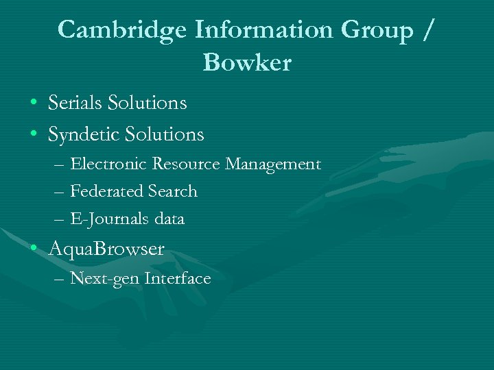 Cambridge Information Group / Bowker • Serials Solutions • Syndetic Solutions – Electronic Resource