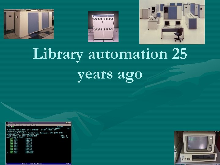 Library automation 25 years ago 