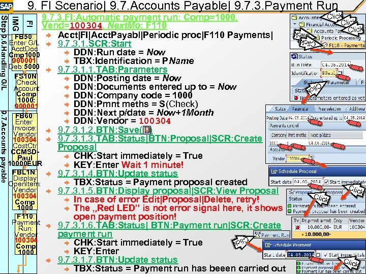9. FI Scenario| 9. 7. Accounts Payable| 9. 7. 3. Payment Run Click FI