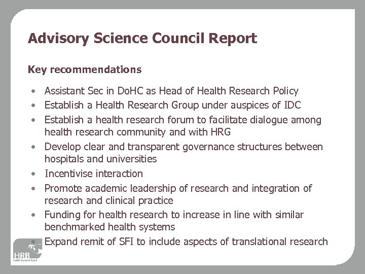 Advisory Science Council Report Key recommendations • Assistant Sec in Do. HC as Head