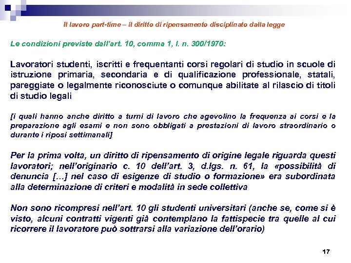 Il lavoro part-time – il diritto di ripensamento disciplinato dalla legge Le condizioni previste