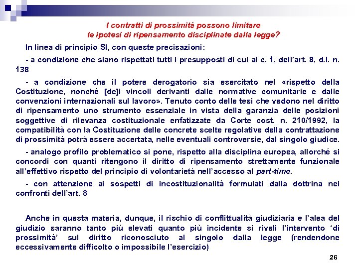 I contratti di prossimità possono limitare le ipotesi di ripensamento disciplinate dalla legge? In