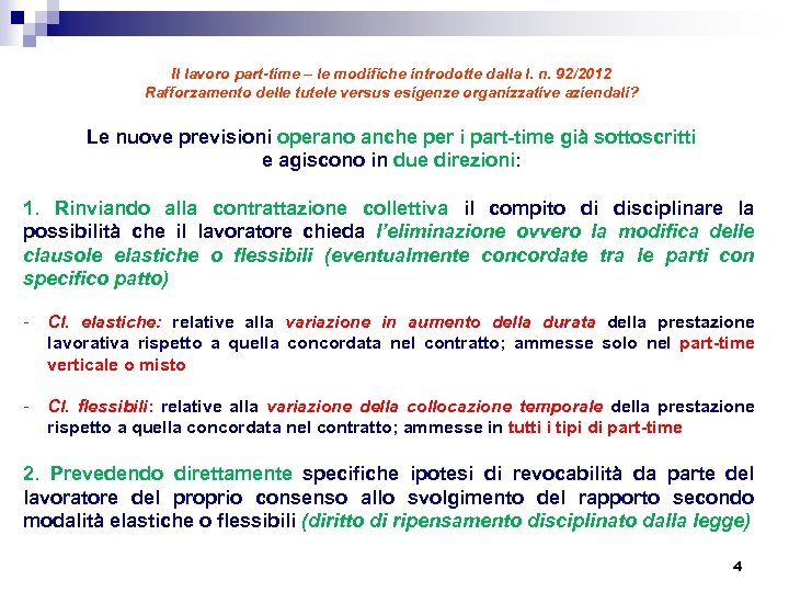 Il lavoro part-time – le modifiche introdotte dalla l. n. 92/2012 Rafforzamento delle tutele