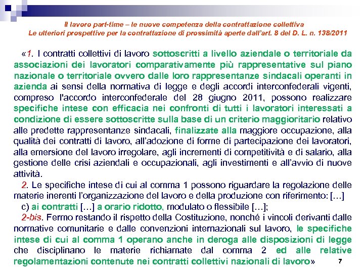 Il lavoro part-time – le nuove competenza della contrattazione collettiva Le ulteriori prospettive per
