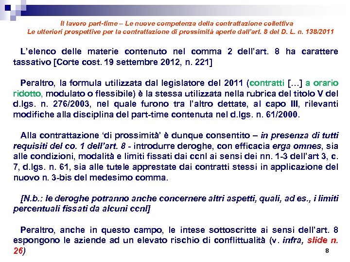 Il lavoro part-time – Le nuove competenza della contrattazione collettiva Le ulteriori prospettive per
