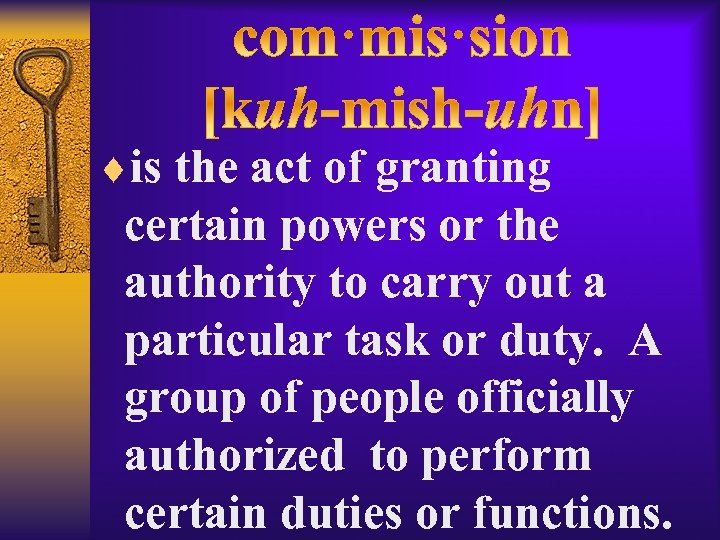 ¨is the act of granting certain powers or the authority to carry out a