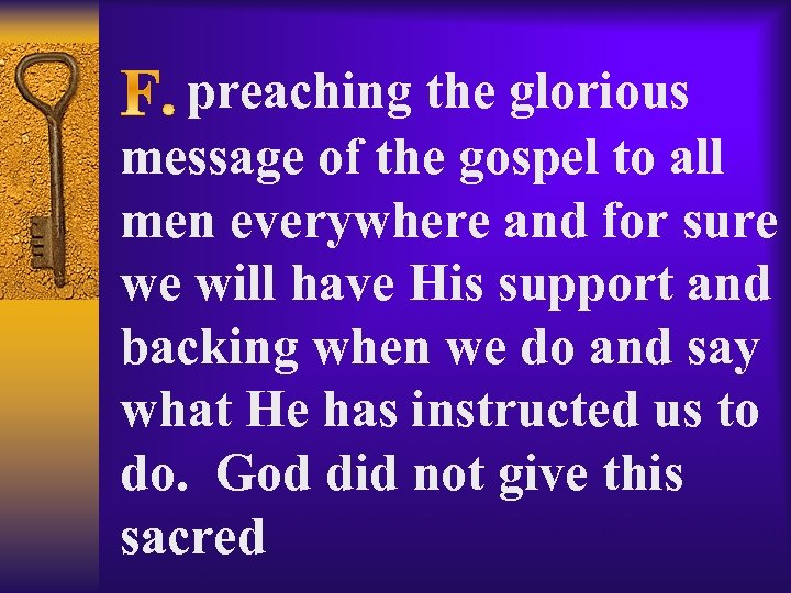  preaching the glorious message of the gospel to all men everywhere and for