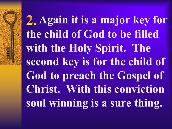  Again it is a major key for the child of God to be